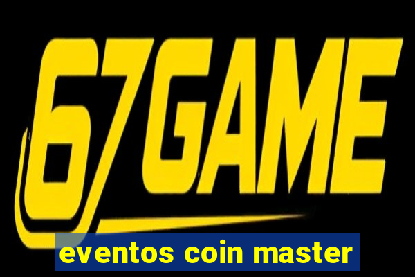 eventos coin master